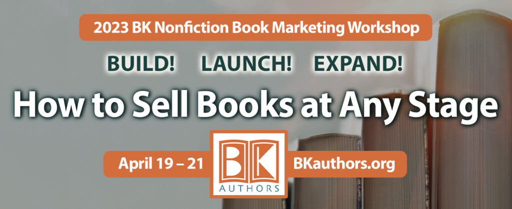 How to Sell Books at Any Stage: The BK Nonfiction Book Marketing Workshop