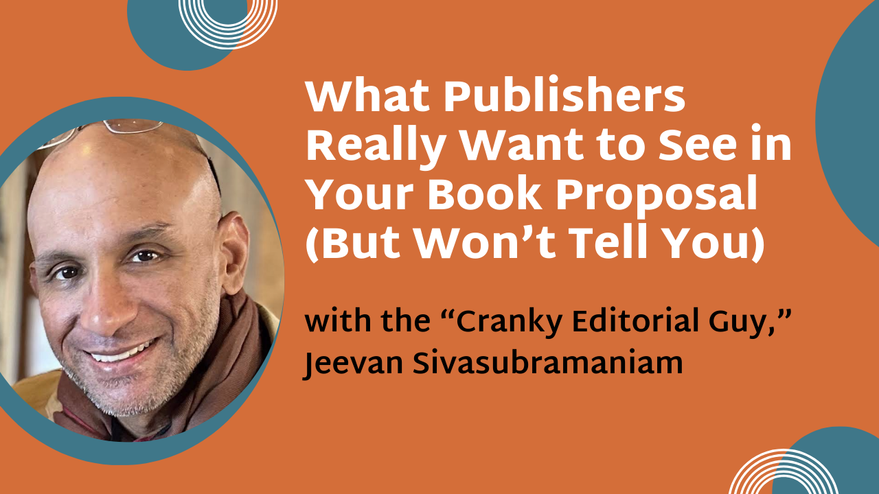What Publishers Really Want to See in Your Book Proposal (But Won’t Tell You)