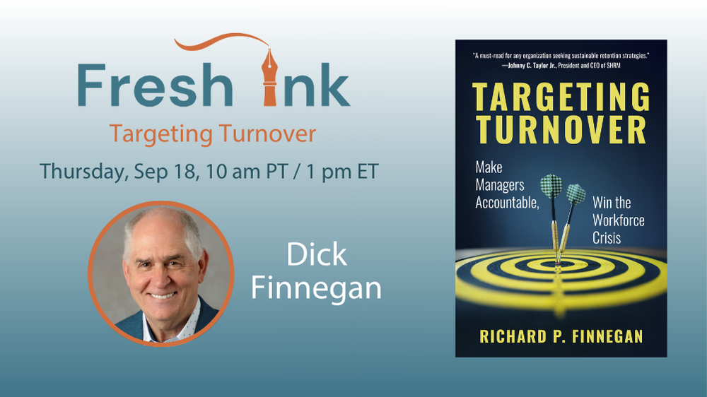Dick Finnegan: Targeting Turnover - A Fresh Ink webinar